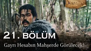 Gayrı hesabın mahşerde görülecek - Kuruluş Osman 21. Bölüm