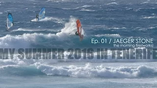 My summer 2016 in Tenerife - EP. 01 / JAEGER STONE, the morning fire(works)