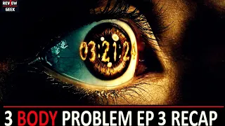 3 Body Problem Episode 3 Recap - The truth is revealed... sort of