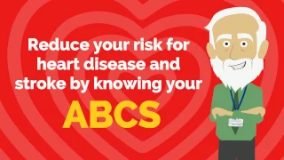 Reduce your risk for heart disease and stroke by knowing your ABCS