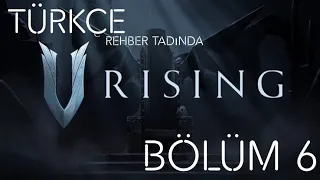 V Rising Türkçe Rehber Tadında: 6. Bölüm Solo Pve Devamkee