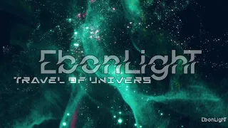 ⚡ Ebon Light Travel of Universe ⚡ Episode 46