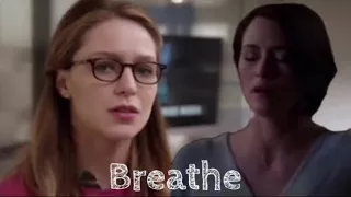 Supergirl- Danvers Sisters- Breathe (2AM)