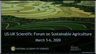 2019 US-UK Scientific Forum on Sustainable Agriculture: - 22 - Panel 3 - Discussion