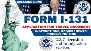 Form I-131 | Application for Travel Document, Advance Parole Processing Time, Re-entry permit in US