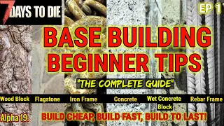 7 Days to Die Alpha 19 Beginner Tips For Base Building, Complete Guide