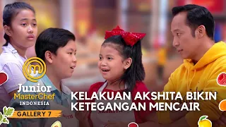 Kelakuan Lucu Akshita Membuat Ketegangan Mencair | GALLERY 7 | JUNIOR MASTERCHEF INDONESIA