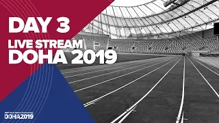Day 3 Live Stream | World Athletics Championships Doha 2019 | Stadium