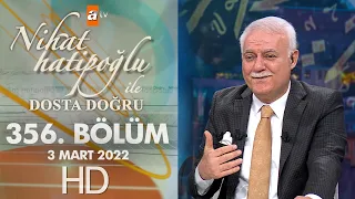 Nihat Hatipoğlu ile Dosta Doğru 356. Bölüm | 3 Mart 2022