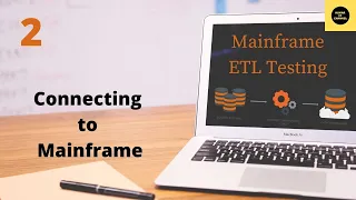 Connecting to Mainframe - Mainframe ETL Testing Tutorial - Part 2