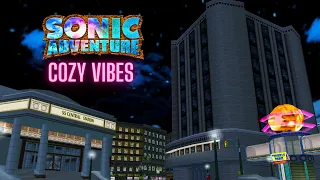 The Cozy Vibes of Sonic Adventure