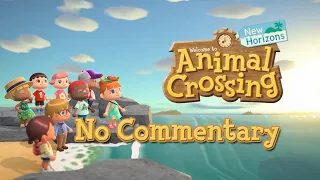 (Part 1) [No Commentary] Animal Crossing: New Horizons - Nintendo Switch Gameplay