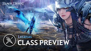 New Class Preview - Letanas 🐉｜Black Desert Mobile