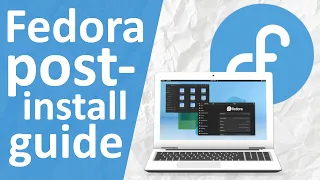 7 Things You MUST DO After Installing Fedora Linux