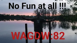 WAGDW:82 No Fun At All