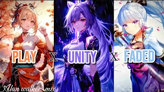 Nightcore - Play × Unity × Faded [Alan Walker]«Switching Vocals»Mashup