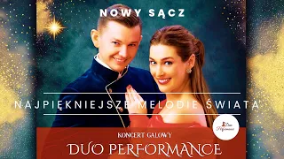 NAJPIĘKNIEJSZE MELODIE ŚWIATA | TRASA KONCERTOWA 2023/24 DUO PERFORMANCE | NOWY SĄCZ