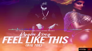 Rygin King - Feel like this (Big Toe)