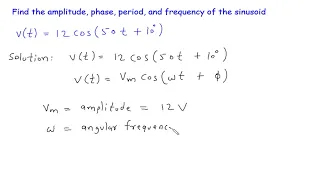 Find the amplitude, phase, period, and frequency of the sinusoid | Sinusoids and Phasors