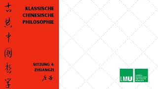 Klassische chinesische Philosophie 4: Zhuangzi