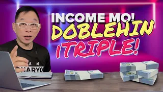 Paano Gawing Double Or Triple Your Income Para Mas Yumaman!