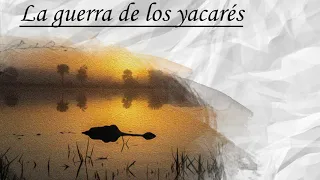 La guerra de los yacarés | Horacio Quiroga | Teatro de La Frontera
