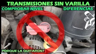 Transmisiones sin varilla, diferencias, revisar aceite, y porque quitaron la varilla