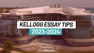 Ace Northwestern Kellogg's 2023-2024 MBA Essays