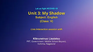 Live Interaction on PMeVIDYA : Unit 3: My Shadow  Subject: English    Class: V