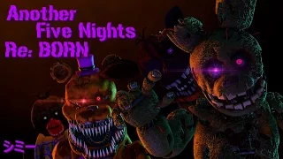 FNAF SFM | Another Five Nights Re:BORN