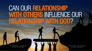 20200730| KSM | Can Our Relationship with Others Influence Our Relationship With God |Pastor Michael