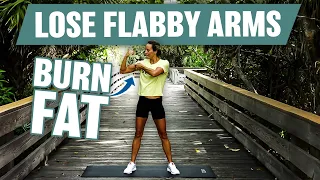 Flabby Arms Workout | LOSE Fat in Your Arms!