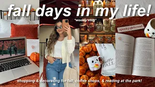 FALL DAYS IN MY LIFE! 🍂shopping & decorating, cozy days at home, romanticizing fall, & reading!