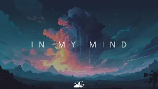 In My Mind | Beautiful Chill Music Mix