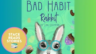 Bad Habit Rabbit - Read Aloud - Children's Stories - Kid's Books - Story Time