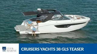 Cruisers Yachts 38 GLS Teaser | Club Marine TV