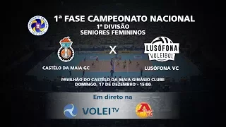 Castêlo da Maia GC x Lusófona VC - 12ª Jornada