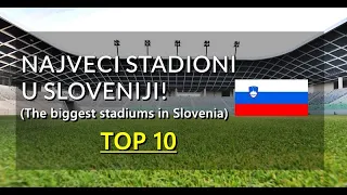 Najveći stadioni u Sloveniji (TOP 10) | The biggest stadiums in Slovenia