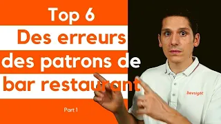 Top 6 des erreurs des patrons de bar et restaurant part 1