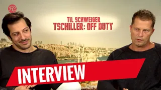 Til Schweiger & Fahri Yardim Interview | TSCHILLER: OFF DUTY