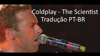 COLDPLAY - THE SCIENTIST // TRADUÇÃO PT-BR (LIVE IN SÃO PAULO)