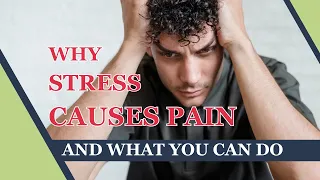 Why Stress Causes Pain and How To Act For Reducing Stress