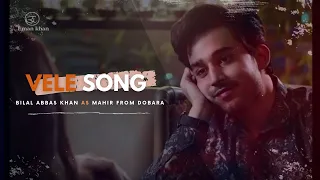 Vele | ft. Bilal Abbas Khan as Mahir