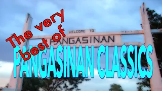 THE VERY BEST OF PANGASINAN CLASSIC SONG