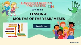 LEARNING EUROPEAN PORTUGUESE  KIDS - LESSON FOUR: MONTHS OF THE YEAR/ MESES DO ANO