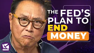 The Fed's Plan to End Money - Robert Kiyosaki, @GeorgeGammon