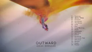 Better Times - Outward - ANBR Adrian Berenguer