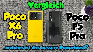 Poco X6 Pro vs Poco F5 Pro - Vergleich - ...welches ist das bessere Powerbiest?