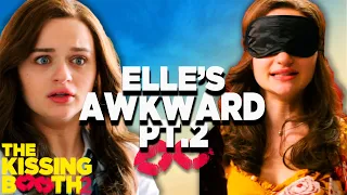 Elle's Awkward Moments Part 2 | The Kissing Booth