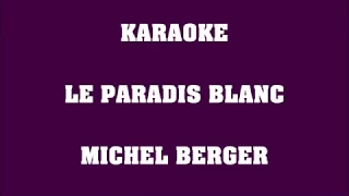 Le paradis blanc - Michel Berger - KARAOKE